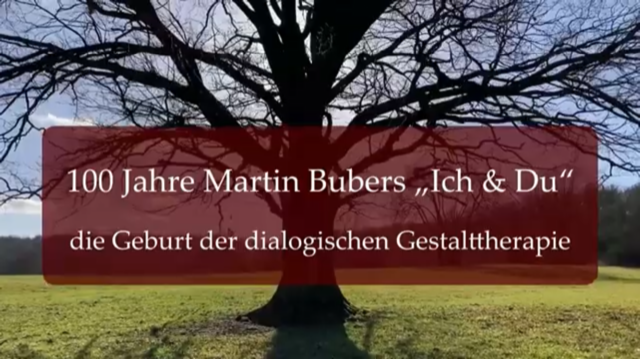 Martin Bubers Ich&Du – die Geburt der dialogischen Gestalttherapie – eine Interviewreihe in Kooperation mit dem Gestaltinstitut Berlin